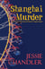 Shanghai Murder - Shay O’Hanlon Caper, #6