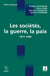 Les sociétés, la guerre, la paix - 1911-1946