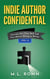 Indie Author Confidential 2 - Indie Author Confidential, #2