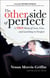 The Other Side of Perfect - A True Story of Love, Lies, and Learning to Forgive