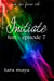 Initiate – Test (Book 1-Episode 7) - The Unfinished Song Series – An Epic Faerie Tale