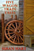 Five Wagon Train Tales