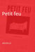 Petit feu - Nouvelle