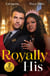 Royally His - The King's Pregnancy Proposition (Crowning a Devereaux) / Snowbound and Royally Forbidden (Royals of Cartana)