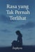 Rasa Yang Tak Pernah Terlihat
