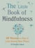 The Little Book of Mindfulness - 10 minutes a day to less stress, more peace