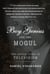 The Boy Genius and the Mogul - The Untold Story of Television