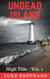 Undead Island (High Tide - Vol. 1) - Undead Island, #1