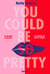 You Could Be So Pretty - Un roman d'une puissance rare sur le patriarcat et les diktats de la beauté