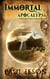 Immortal Apocalypse: When Myth Becomes Reality - Immortal Series, #2