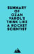 Summary of Ozan Varol's Think Like a Rocket Scientist