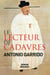 Le lecteur de cadavres - roman - traduit de l'espagnol par Nelly et Alex Lhermillier