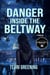 Danger Inside the Beltway