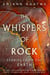The Whispers of Rock - Stories from the Earth