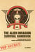 The Alien Invasion Survival Handbook - A Defense Manual for the Coming Extraterrestrial Apocalypse