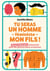 Tu seras un homme féministe mon fils - Manuel d'éducation antisexiste pour des garçons libres et heureux