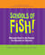 Schools of Fish!