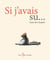 Si j'avais su...