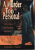 A Murder Too Personal (for fans of James Patterson, David Baldacci and Michael Connelly)