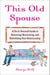 This Old Spouse - Tips and Tools for Keeping the Honeymoon Glow