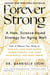 Forever Strong™ - A New, Science-Based Strategy for Aging Well