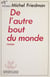De l'autre bout du monde