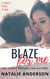 Blaze For Me (Be for Me: Austin) - Be for Me, #5