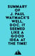 Summary of J. Paul Waymack's Well, Doc, It Seemed Like a Good Idea At The Time!