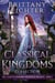 The Classical Kingdoms Collection Trilogies Book 1 - The Classical Kingdoms Collection Trilogies, #1