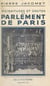 Vicissitudes et chutes du Parlement de Paris