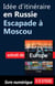Idée d'itinéraire en Russie - Escapade à Moscou