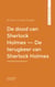 De dood van Sherlock Holmes — De terugkeer van Sherlock Holmes