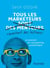 Tous les marketeurs racontent des histoires - Le pouvoir du storytelling authentique