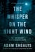 The Whisper on the Night Wind - The True History of a Wilderness Legend