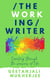 The Working Writer: Creating Through the Seasons of Life - The Complete Writer, #3