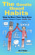 The Goodie Good Habits: How To earn Your Very Own Hidden Magical Power Inside You