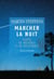 Marcher la nuit