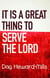It Is A Great Thing To Serve The Lord - Work of Ministry, #7