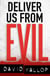 Deliver us from Evil