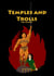 Temples and Trolls