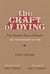 The Craft of Dying, 40th Anniversary Edition - The Modern Face of Death