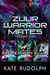 Zulir Warrior Mates Volume One - Zulir Warrior Mates