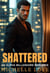 Shattered: An Alpha Billionaire Romance - Saved by the Doctor, #6