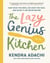 The Lazy Genius Kitchen - Have What You Need, Use What You Have, and Enjoy It Like Never Before