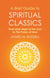 A Brief Guide to Spiritual Classics - From Dark Night of the Soul to The Power of Now