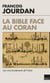 La Bible face au Coran - Les vrais fondements de l'islam