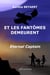 Et les fantômes demeurent - Eternal Captain