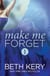 Make Me Forget (Make Me: Part One)