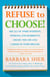 Refuse to Choose! - Use All of Your Interests, Passions, and Hobbies to Create the Life and Career of Your Dreams