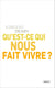 Qu'est-ce qui nous fait vivre ?